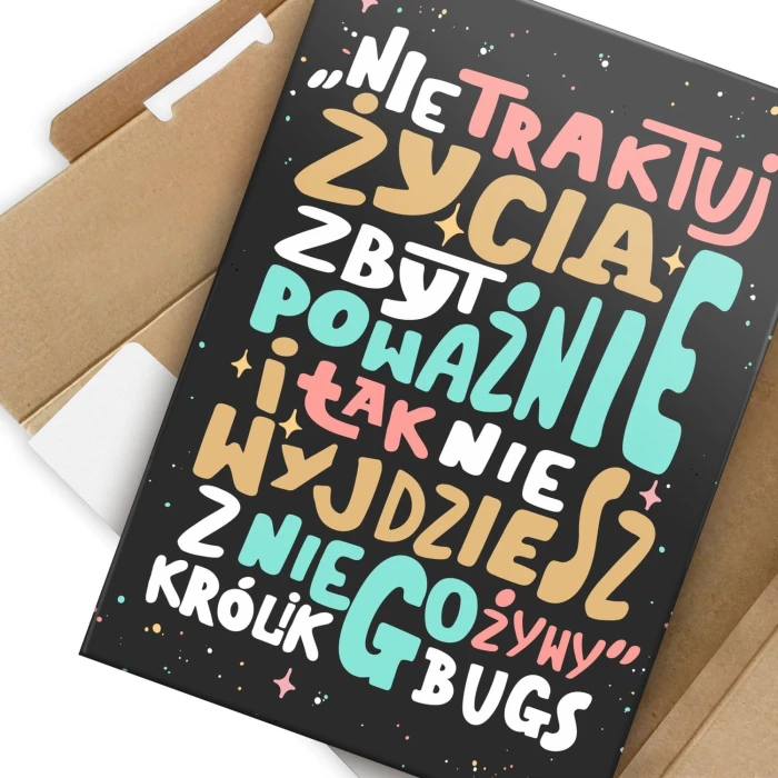 Plakat metalowy Nie traktuj życia poważnie Prezent