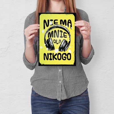 Plakat metalowy Nie ma mnie dla nikogo Prezent