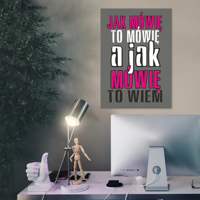 Plakat metalowy Jak mówię to mówię Prezent
