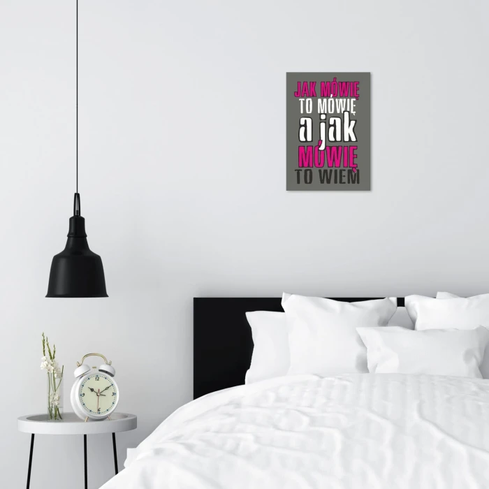 Plakat metalowy Jak mówię to mówię Prezent