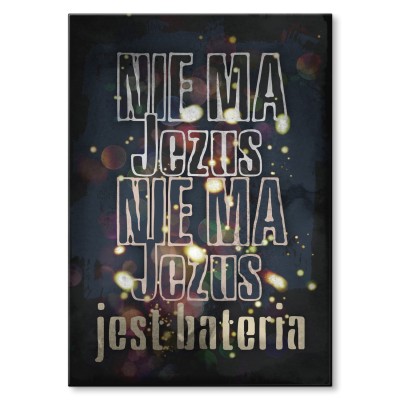 Plakat metalowy Nie ma Jezus Prezent