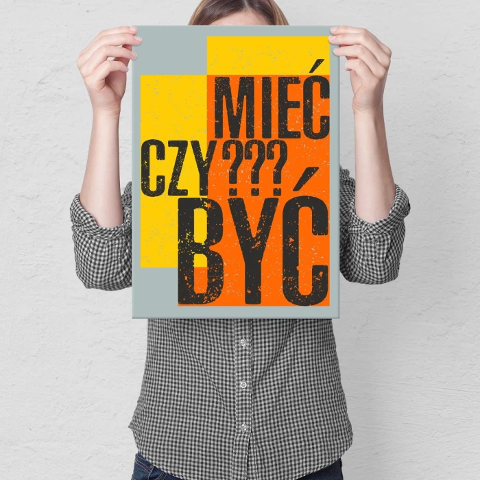 Plakat metalowy Mieć czy być ? Prezent