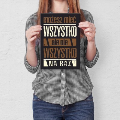 Plakat metalowy Możesz mieć wszystko Prezent