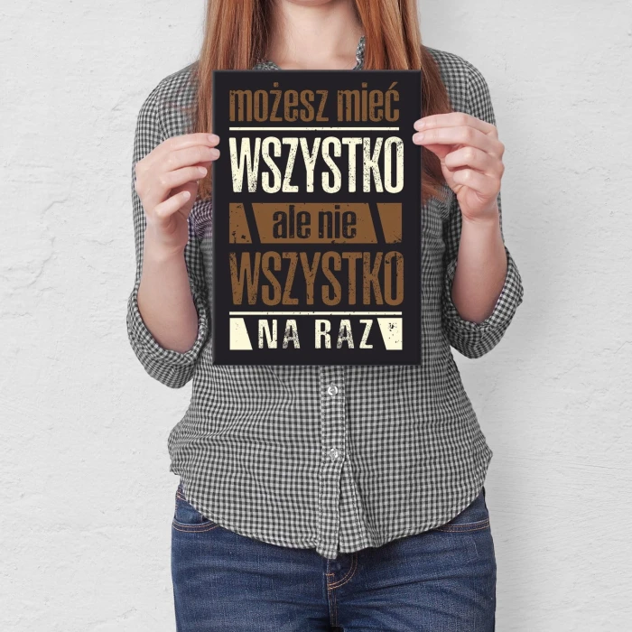 Plakat metalowy Możesz mieć wszystko Prezent
