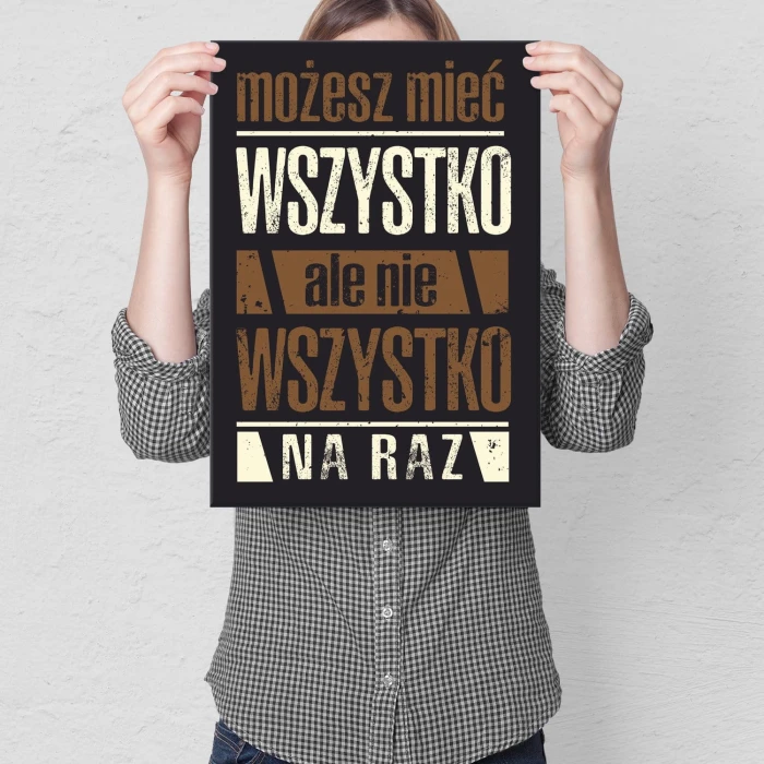 Plakat metalowy Możesz mieć wszystko Prezent
