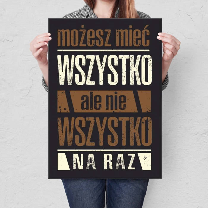 Plakat metalowy Możesz mieć wszystko Prezent