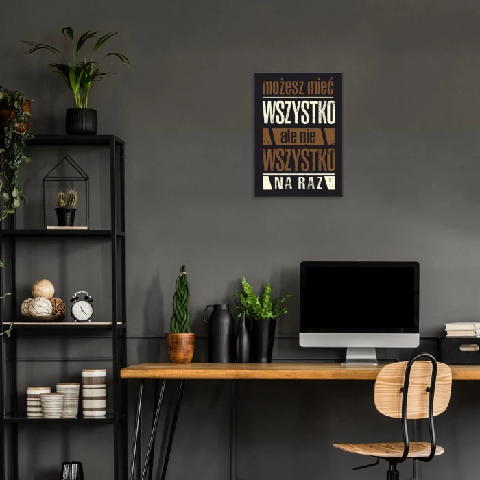Plakat metalowy Możesz mieć wszystko Prezent