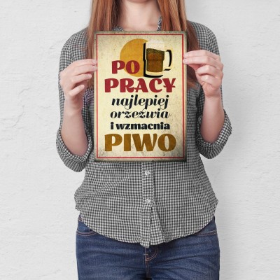 Plakat metalowy Po pracy pij piwo Prezent