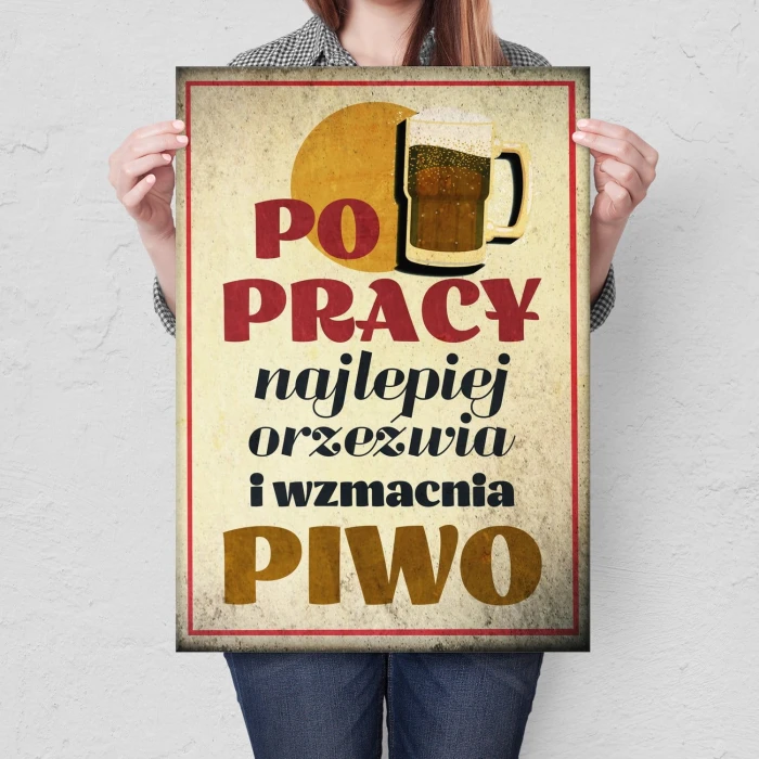 Plakat metalowy Po pracy pij piwo Prezent