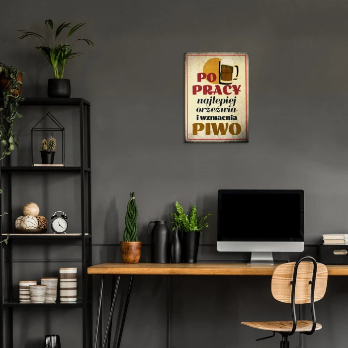 Plakat metalowy Po pracy pij piwo Prezent