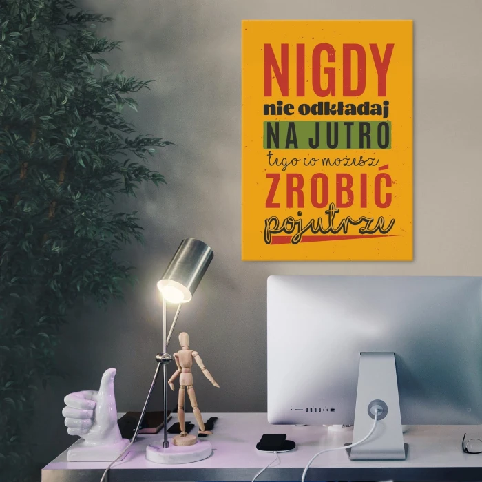 Plakat metalowy Nie odkładaj na jutro Prezent