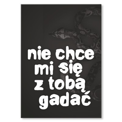 Plakat metalowy Nie chce mi się gadać Prezent