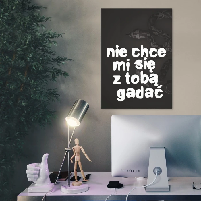Plakat metalowy Nie chce mi się gadać Prezent
