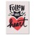 Plakat metalowy Follow your heart Prezent