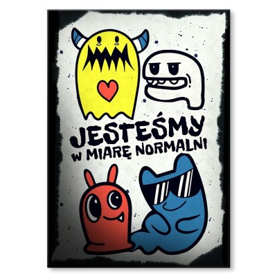 Plakat metalowy W miarę normalni Prezent