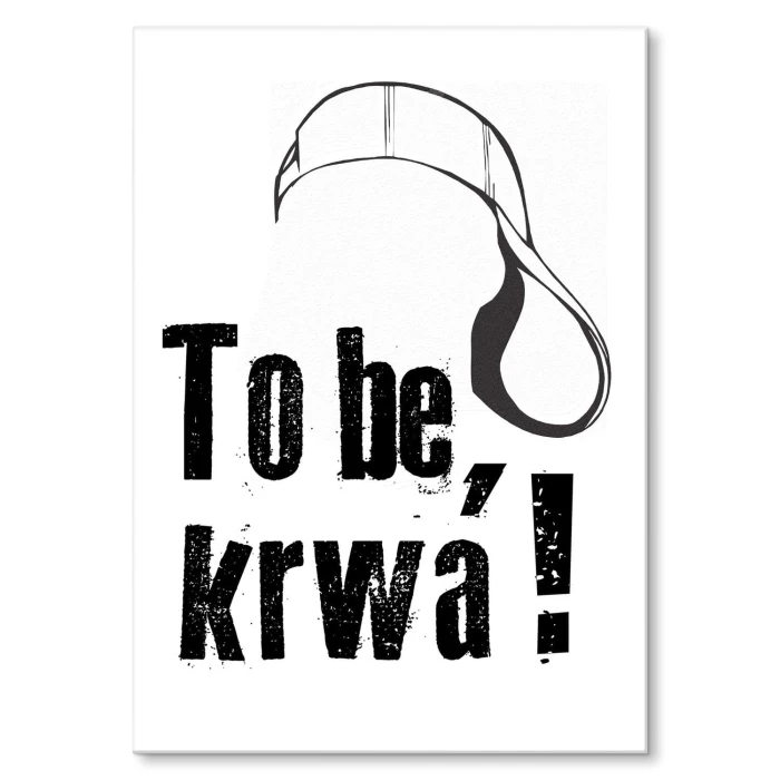 Plakat metalowy To be or not to be Prezent
