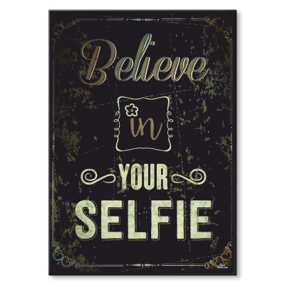 Plakat metalowy Believe in you selfie Prezent