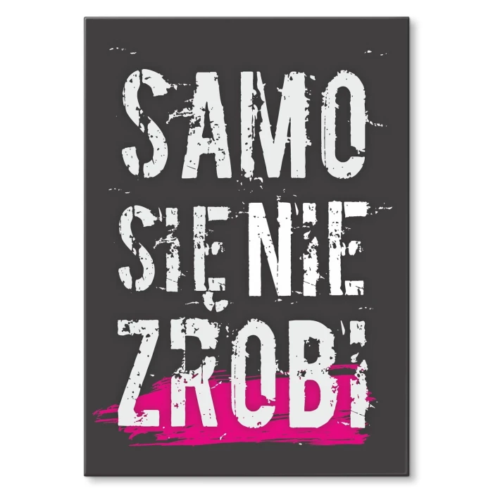 Plakat metalowy Samo się nie zrobi Prezent