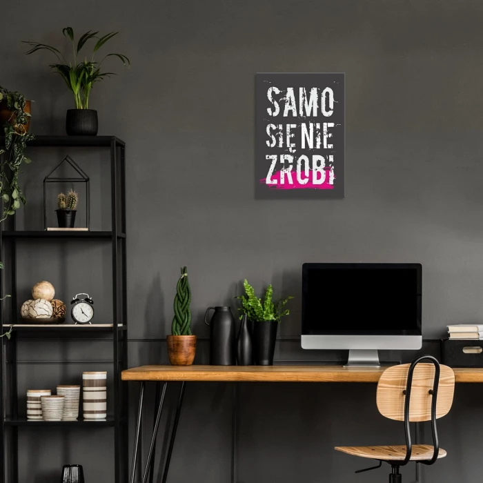 Plakat metalowy Samo się nie zrobi Prezent