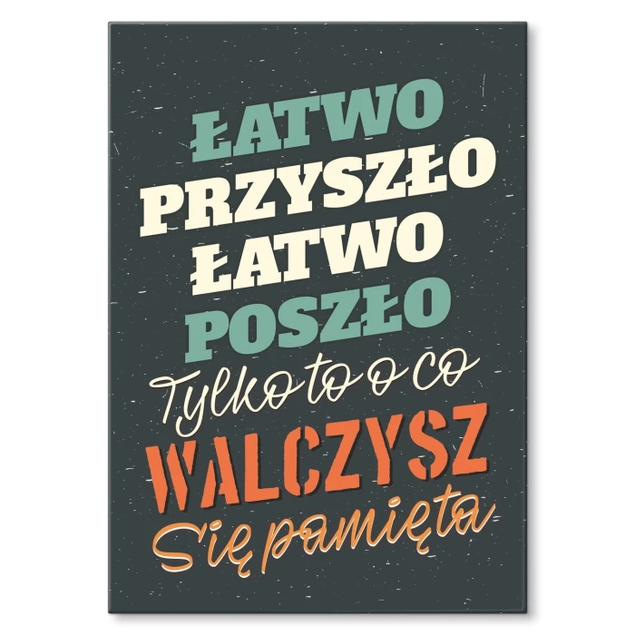 Plakat metalowy Łatwo przyszło Prezent