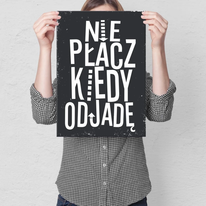 Plakat metalowy Nie płacz kiedy odjadę Prezent