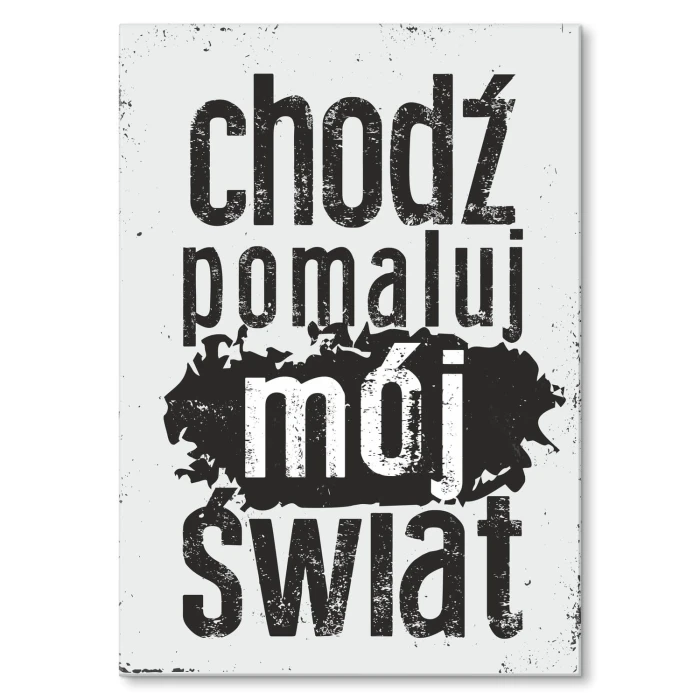 Plakat metalowy Chodź pomaluj mój świat Prezent