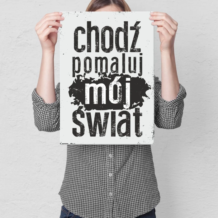 Plakat metalowy Chodź pomaluj mój świat Prezent