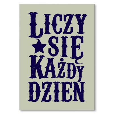 Plakat metalowy Liczy się każdy dzień Prezent