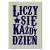 Plakat metalowy Liczy się każdy dzień Prezent