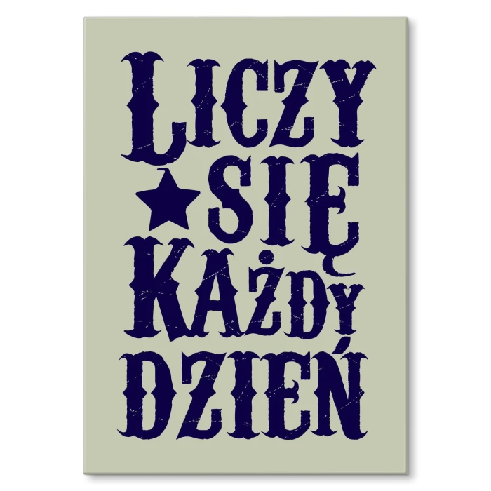 Plakat metalowy Liczy się każdy dzień Prezent