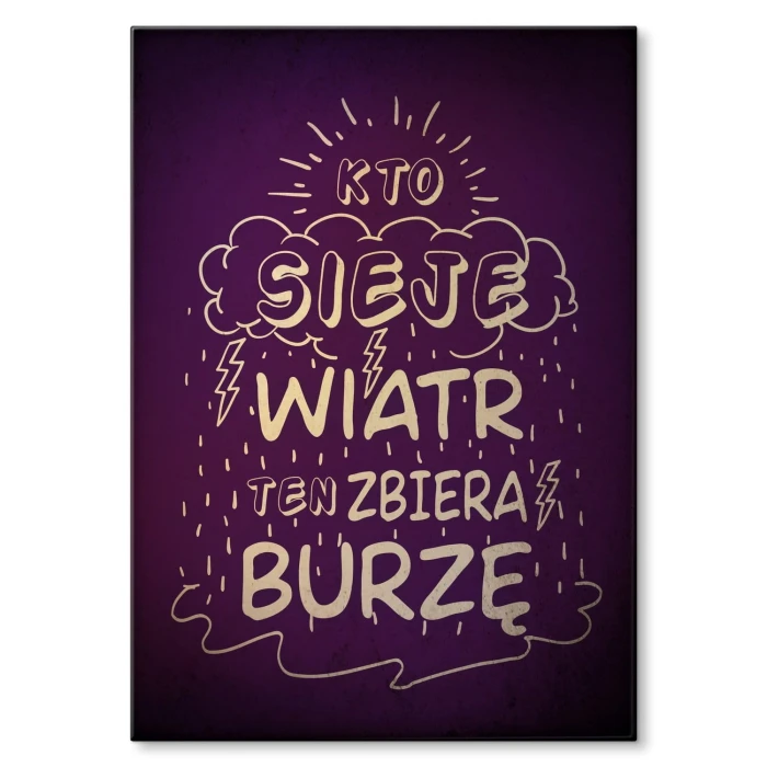 Plakat metalowy Kto sieje wiatr Prezent