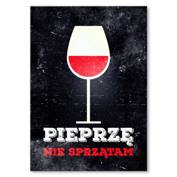 Plakat metalowy Pieprzę nie sprzątem Prezent