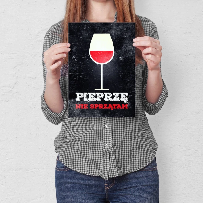 Plakat metalowy Pieprzę nie sprzątem Prezent
