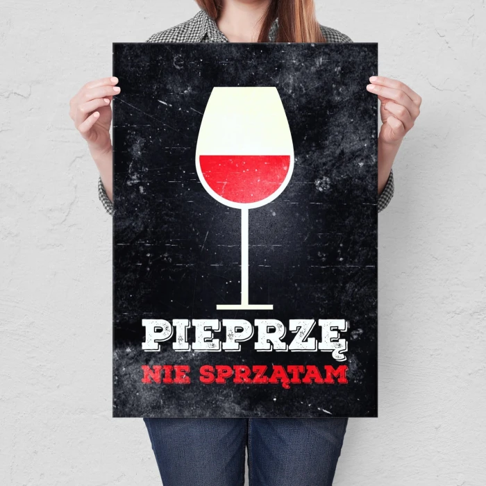 Plakat metalowy Pieprzę nie sprzątem Prezent