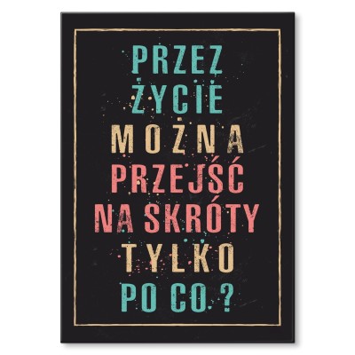 Plakat metalowy Tylko po co Prezent