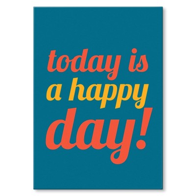 Plakat metalowy Today is a happy day Prezent