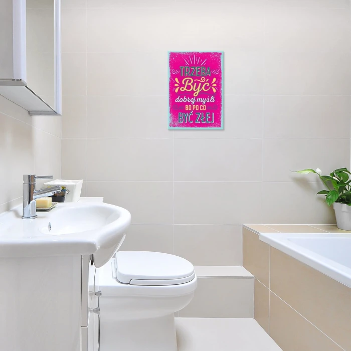 Plakat metalowy Trzeba być dobrej myśli Prezent