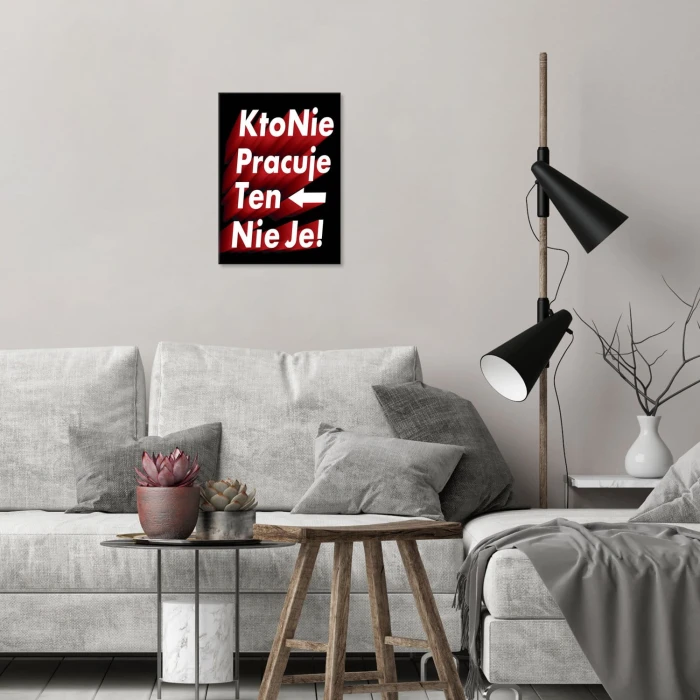 Plakat metalowy Kto nie pracuje... Prezent