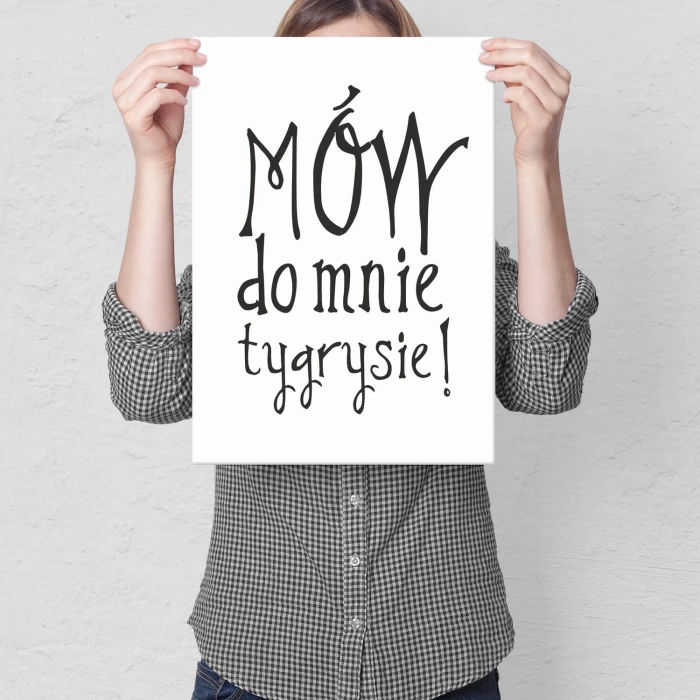 Plakat metalowy Mów do mnie tygrysie Prezent