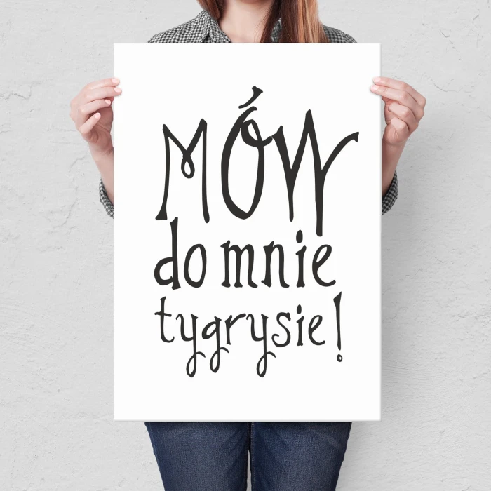 Plakat metalowy Mów do mnie tygrysie Prezent