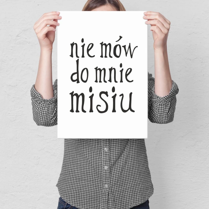Plakat metalowy Nie mów do mnie misiu Prezent