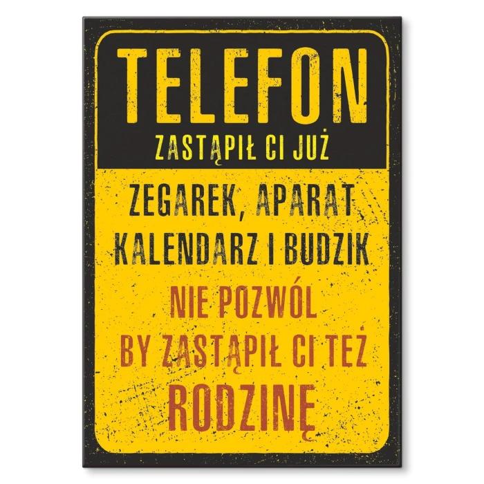 Plakat metalowy Telefon zastępuje życie Prezent