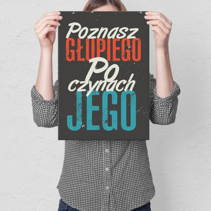 Plakat metalowy Poznasz głupiego Prezent