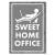 Plakat metalowy Sweet home office Prezent