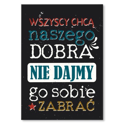Plakat metalowy Naszego dobra Prezent
