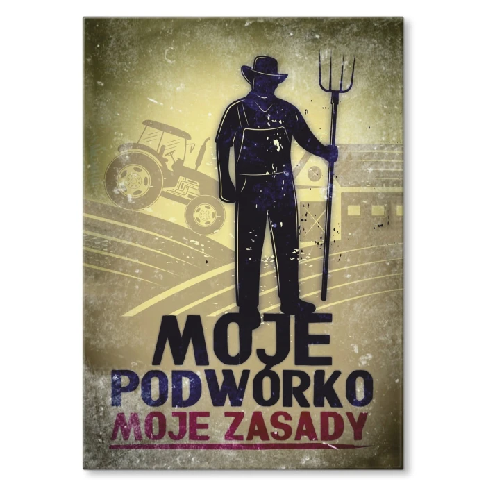 Plakat metalowy Moje podwórko Moje zasady ! Prezent