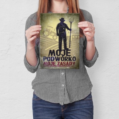 Plakat metalowy Moje podwórko Moje zasady ! Prezent