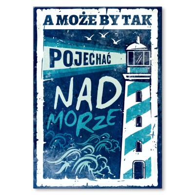 Plakat metalowy Pojechać nad morze Prezent