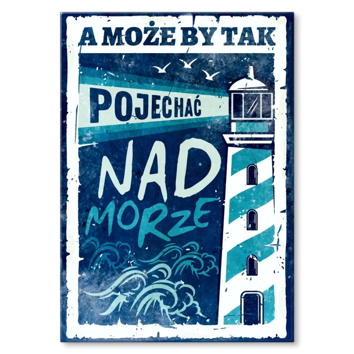 Plakat metalowy Pojechać nad morze Prezent