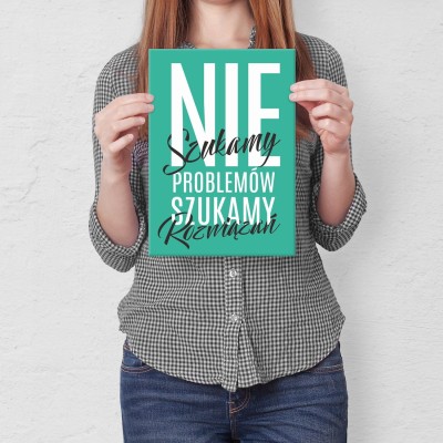 Plakat metalowy Nie szukamy problemów Prezent